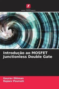 Introdução ao MOSFET Junctionless Double Gate - Dhiman, Gaurav;Pourush, Rajeev