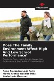 Does The Family Environment Affect High And Low School Performance?