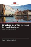Structure pour les novices de l'architecture