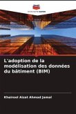 L'adoption de la modélisation des données du bâtiment (BIM)