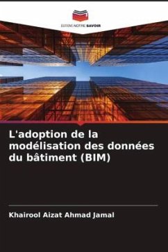 L'adoption de la modélisation des données du bâtiment (BIM) - Ahmad Jamal, Khairool Aizat