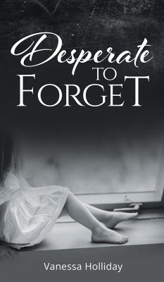 Desperate to Forget - Holliday, Vanessa