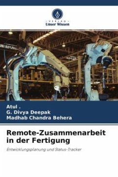 Remote-Zusammenarbeit in der Fertigung - ., Atul;Deepak, G. Divya;Behera, Madhab Chandra