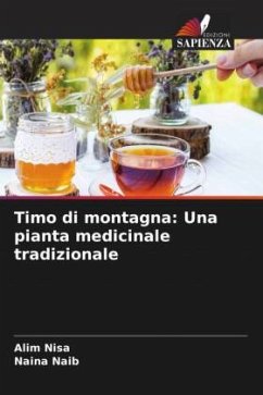 Timo di montagna: Una pianta medicinale tradizionale - Nisa, Alim;NAIB, Naina