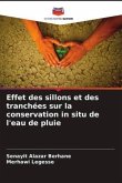 Effet des sillons et des tranchées sur la conservation in situ de l'eau de pluie