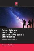 Estratégia de Identificação Significativa para a Erradicação