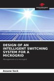 DESIGN OF AN INTELLIGENT SWITCHING SYSTEM FOR A MICROGRID