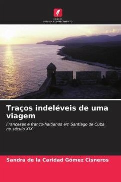 Traços indeléveis de uma viagem - Gómez Cisneros, Sandra de la Caridad