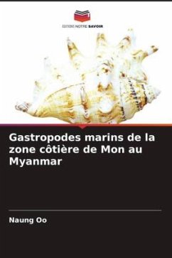 Gastropodes marins de la zone côtière de Mon au Myanmar - Oo, Naung