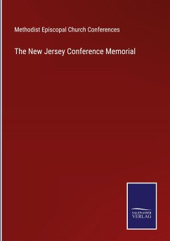 The New Jersey Conference Memorial - Methodist Episcopal Church Conferences