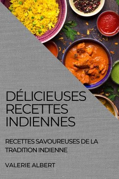 DÉLICIEUSES RECETTES INDIENNES - Albert, Valerie