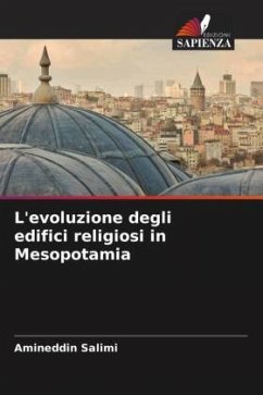 L'evoluzione degli edifici religiosi in Mesopotamia - Salimi, Amineddin