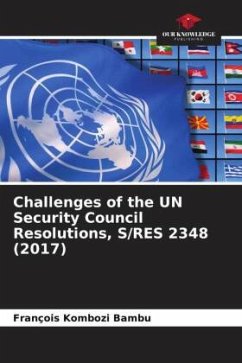 Challenges of the UN Security Council Resolutions, S/RES 2348 (2017) - Kombozi Bambu, François