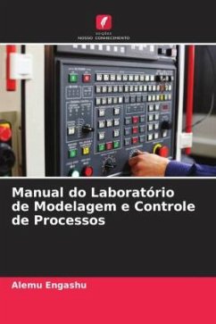 Manual do Laboratório de Modelagem e Controle de Processos - Engashu, Alemu