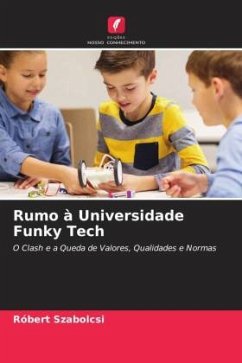 Rumo à Universidade Funky Tech - Szabolcsi, Róbert