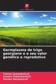 Germplasma de trigo georgiano e o seu valor genético e reprodutivo