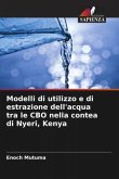 Modelli di utilizzo e di estrazione dell'acqua tra le CBO nella contea di Nyeri, Kenya