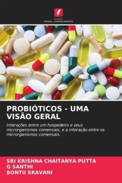 PROBIÓTICOS - UMA VISÃO GERAL - PUTTA, Sri Krishna Chaitanya;SANTHI, G;SRAVANI, Bontu