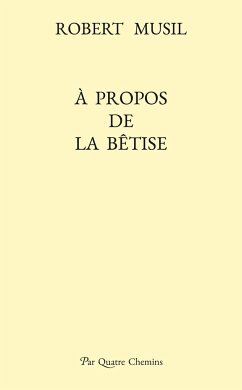 À propos de la bêtise (édition bilingue allemand-français) - Musil, Robert