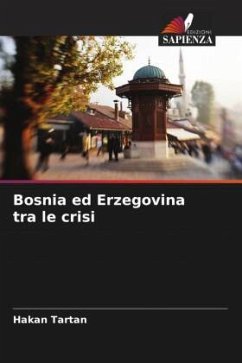 Bosnia ed Erzegovina tra le crisi - Tartan, Hakan