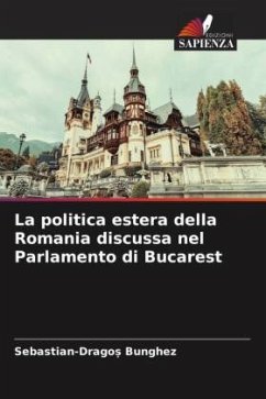 La politica estera della Romania discussa nel Parlamento di Bucarest - Bunghez, Sebastian-Drago