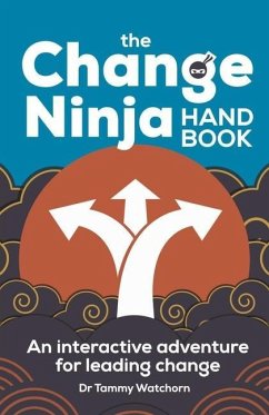 The Change Ninja Handbook - Watchorn, Dr. Tammy