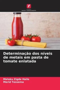 Determinação dos níveis de metais em pasta de tomate enlatada - Haile, Melaku Zigde;Tessema, Merid