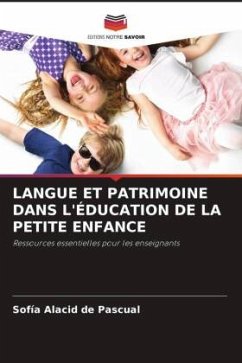 LANGUE ET PATRIMOINE DANS L'ÉDUCATION DE LA PETITE ENFANCE - Alacid de Pascual, Sofía