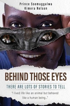Behind Those Eyes - There Are Lots Of Stories To Tell - Kimera Nelson, Prince Ssemuggalwa
