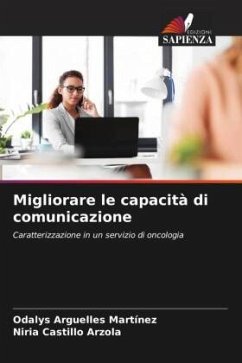 Migliorare le capacità di comunicazione - Arguelles Martínez, Odalys;Castillo Arzola, Niria