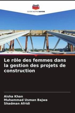 Le rôle des femmes dans la gestion des projets de construction - Khan, Aisha;Bajwa, Muhammad Usman;Afridi, Shadman