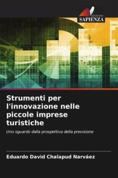 Strumenti per l'innovazione nelle piccole imprese turistiche - Chalapud Narváez, Eduardo David