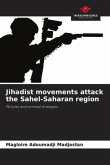 Jihadist movements attack the Sahel-Saharan region