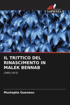 IL TRITTICO DEL RINASCIMENTO IN MALEK BENNAB - Guenaou, Mustapha