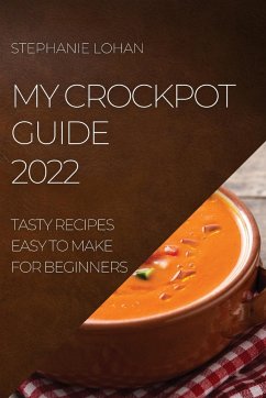 MY CROCKPOT GUIDE 2022 - Lohan, Stephanie