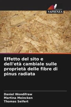 Effetto del sito e dell'età cambiale sulle proprietà delle fibre di pinus radiata - Wondifraw, Daniel;Meincken, Martina;Seifert, Thomas