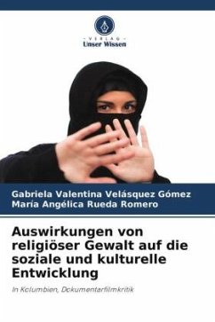 Auswirkungen von religiöser Gewalt auf die soziale und kulturelle Entwicklung - Velásquez Gómez, Gabriela Valentina;Rueda Romero, María Angélica