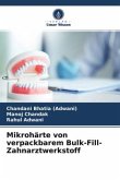 Mikrohärte von verpackbarem Bulk-Fill-Zahnarztwerkstoff