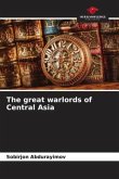 The great warlords of Central Asia