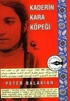 Kaderin Kara Köpegi - Balakian, Peter