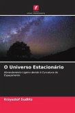 O Universo Estacionário