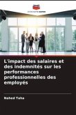 L'impact des salaires et des indemnités sur les performances professionnelles des employés