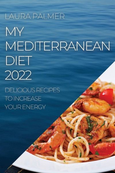 MY MEDITERRANEAN DIET 2022 MY MEDITERRANEAN DIET 2022