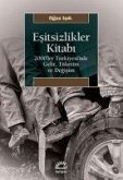 Esitsizlikler Kitabi - 2000ler Türkiyesinde Gelir, Tüketim ve Degisim