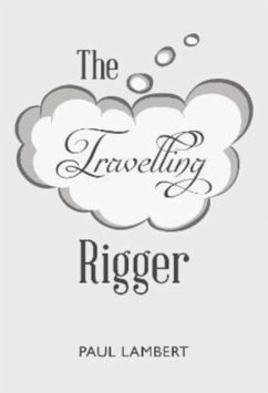 The Travelling Rigger - Lambert, Paul