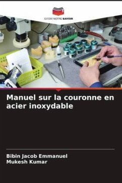 Manuel sur la couronne en acier inoxydable - Emmanuel, Bibin Jacob;Kumar, Mukesh