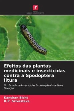 Efeitos das plantas medicinais e insecticidas contra a Spodoptera litura - Bisht, Kanchan;Srivastava, R.P.