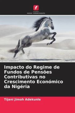 Impacto do Regime de Fundos de Pensões Contributivas no Crescimento Económico da Nigéria - Jimoh Adekunle, Tijani