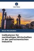 Indikatoren für nachhaltiges Wirtschaften in der petrochemischen Industrie