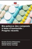 Bio-potence des composés à base d'isoniazide : Progrès récents